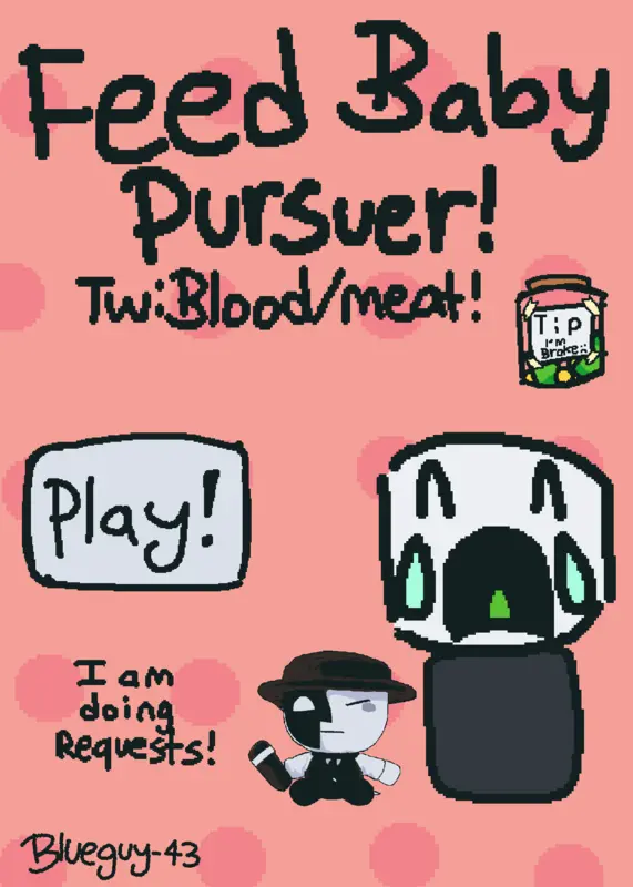 Baby Pursuer is hungry! Feed him! by @Blueguy43