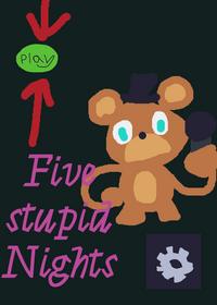Five stupid nights