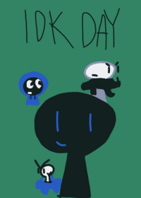 Idk day