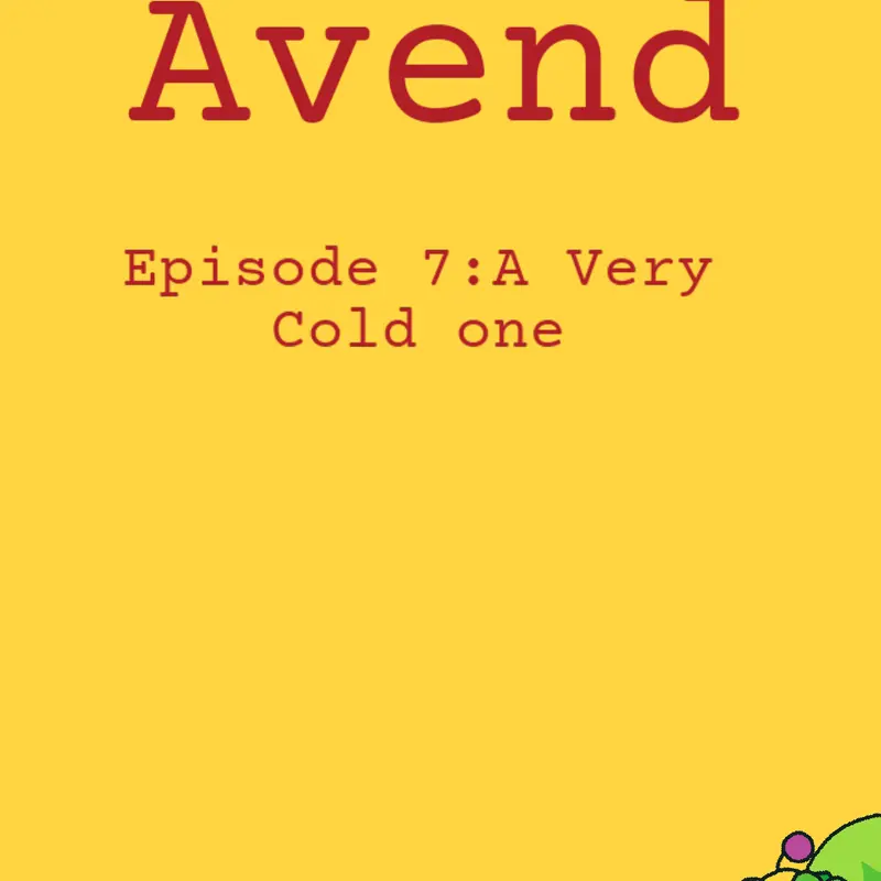 Episode 7:A Very Cold One by @RogelynAraneta