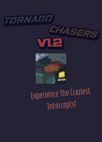 Tornado Chasers V1.2 (BETA) (RELEASED)