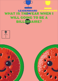 What is your year to be a billionaire!