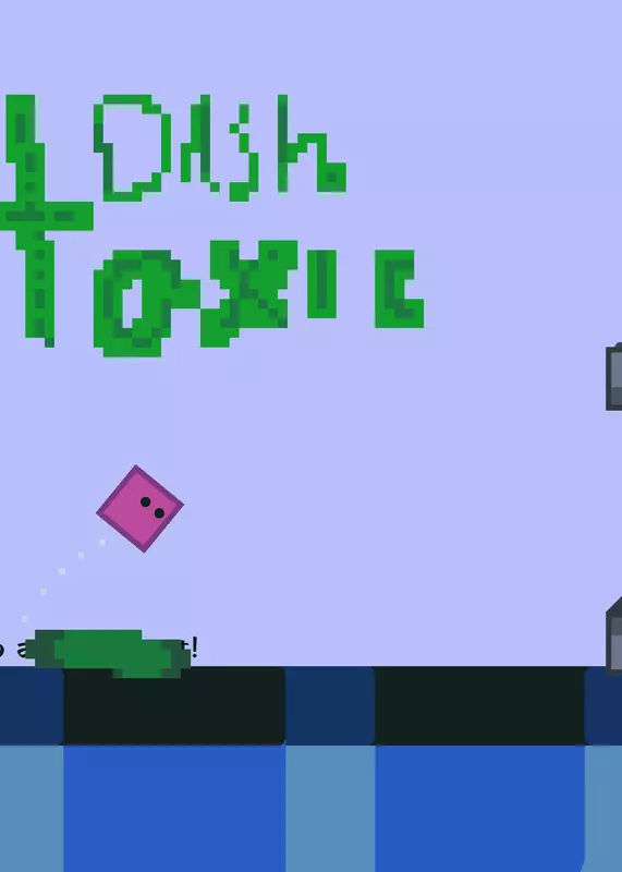 Toxic dash by @DAGAMESlol
