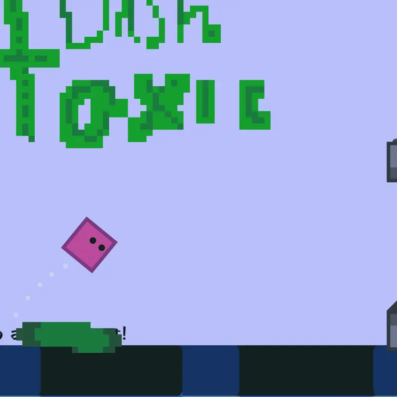 Toxic dash by @Uhhhhjustagirl