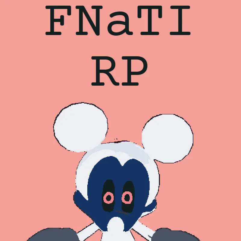 FNaTI RP by @AshlieghChase