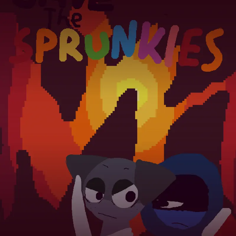 Save the Sprunkies by @-_Y0UR_LOC4L_SUNNY_-