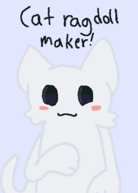 Cat ragdoll maker!