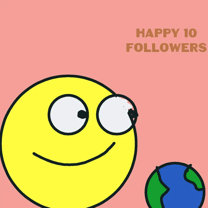 10 followers by @iamainfant2022