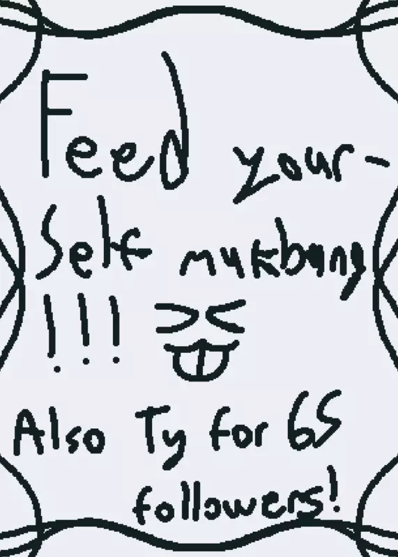 Feed yourself by @_FadedSpawn-