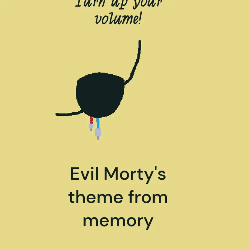 Evil morty theme from memory by @Evebro