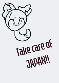 Take care of japan!