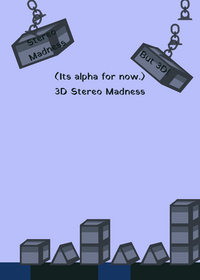 3D Stereo Madness!