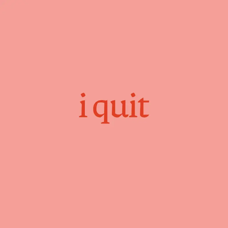 i quit by @HotC0coa