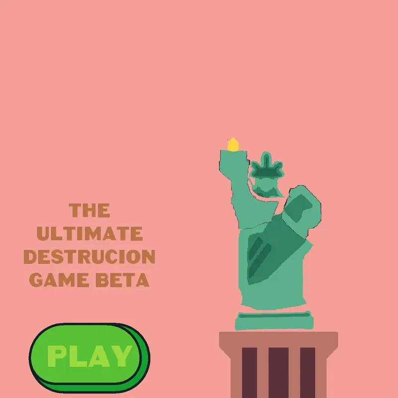 Ultimate Destruction Game Beta by @Kennel