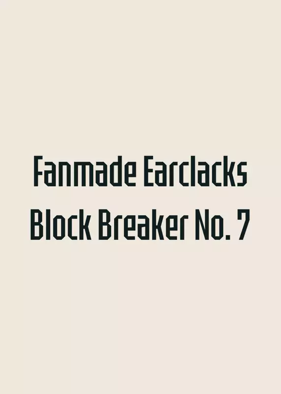 Fanmade Earclacks Block Breaker №7 by @stantri