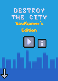 Destroy The City SoulGamer's Edition
