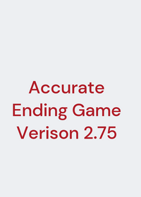 Accurate Ending Game Version 2.75 with...