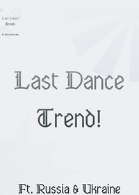Last Dance Russia and Ukraine