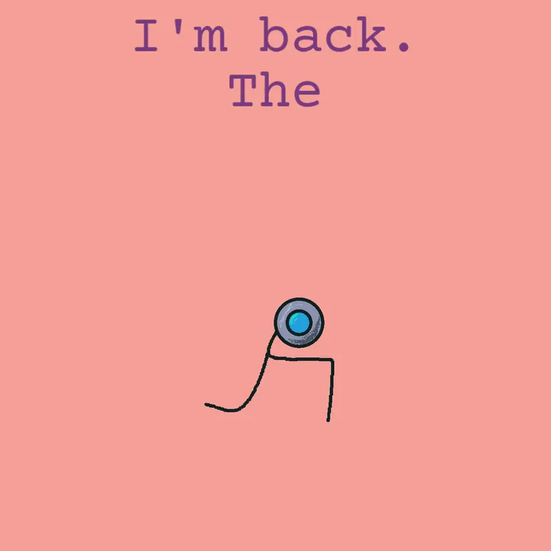 I'm back by @hoewe