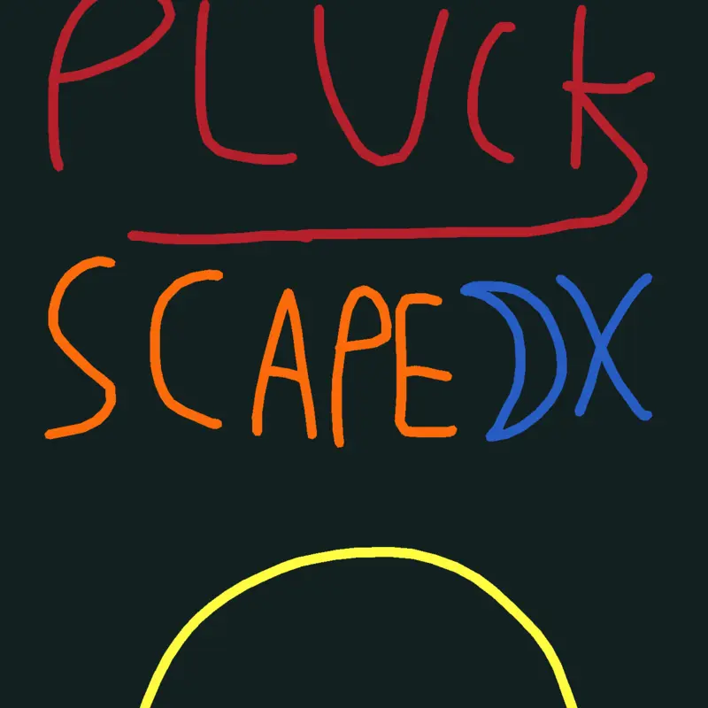 Pluck-Scape DX by @M0chaCastle2763