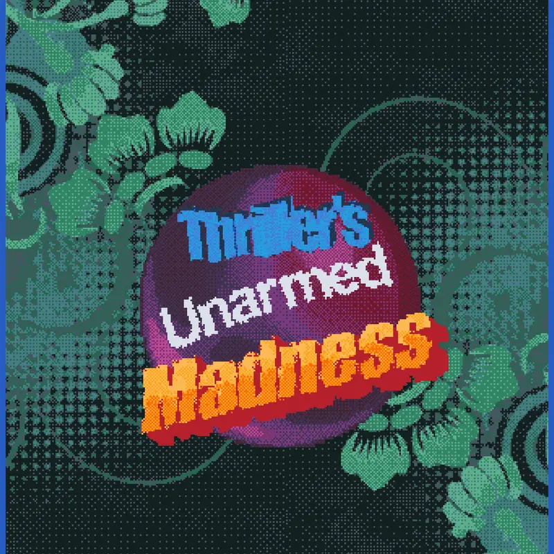 Thriller's Unarmed Madness by @PhillerThriller