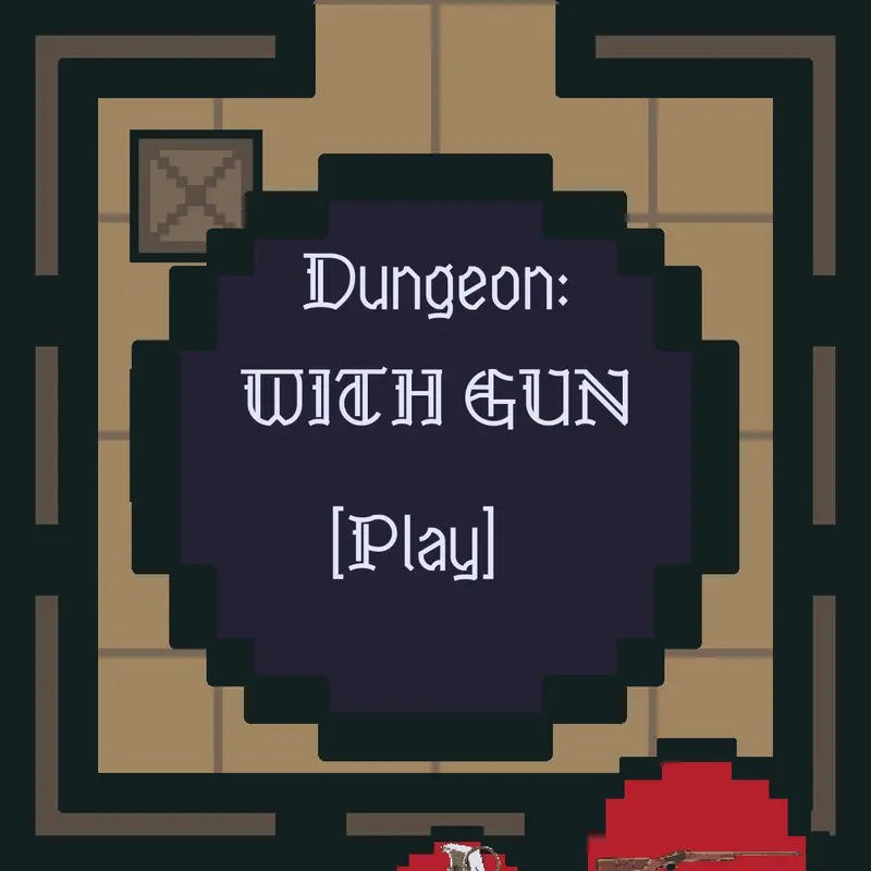 Dungeon: Gun Edition! by @FleaFrend