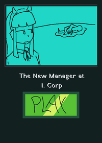 The New Manager at an I. Corp Branch.