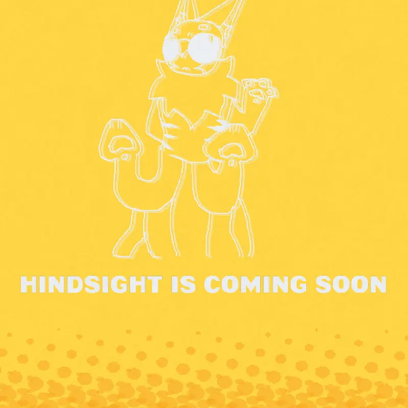 Hindsight coming soon by @CattyKaijuYT