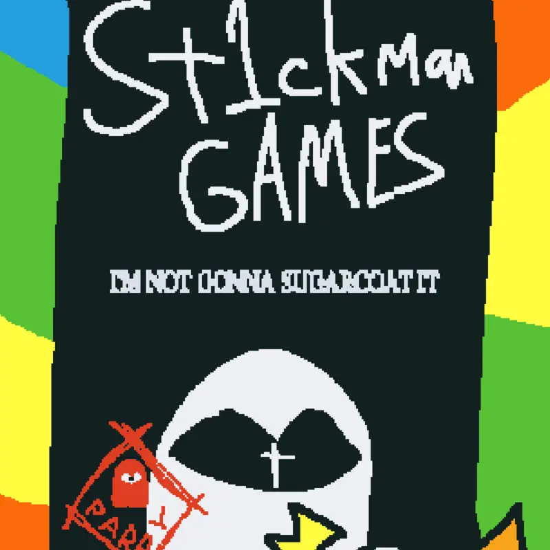 IM NOT GONNA SUGARCOAT IT by @St1ckman_GAMES