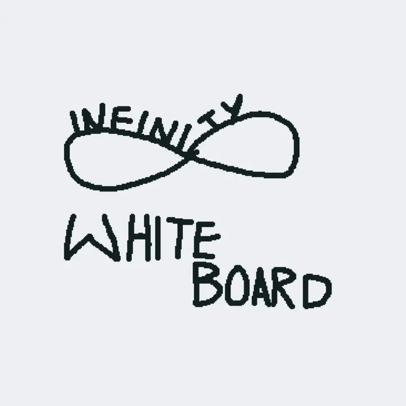 Infinity whiteboard by @VELCR0