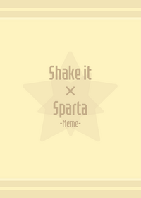 Shake it × sparta meme by TRST