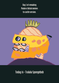 SpongeBob singed once "Tralala"