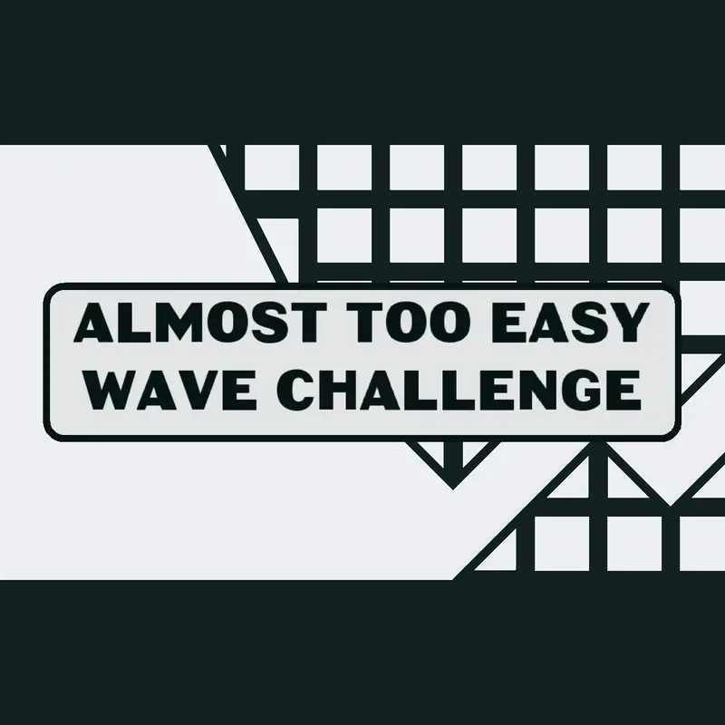 Almost Too Easy Wave Challenge by @LicaGaming2013