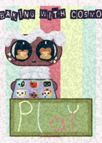bake with Cosmo!!( COMPLETE )