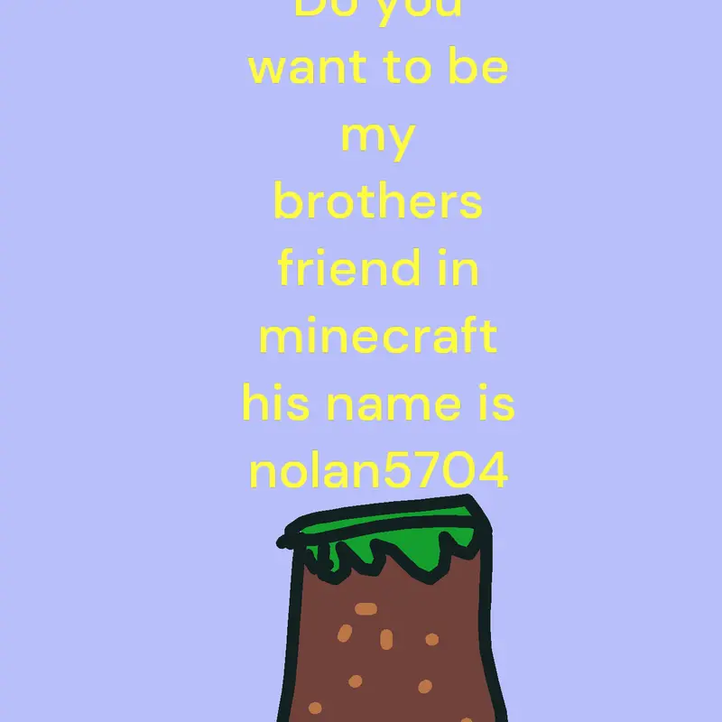 Friend brother minecraft by @Bodhi1231