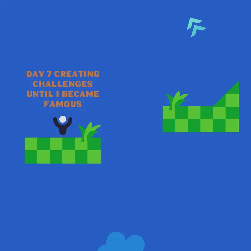 Day 7 creating challenges by @santy66763