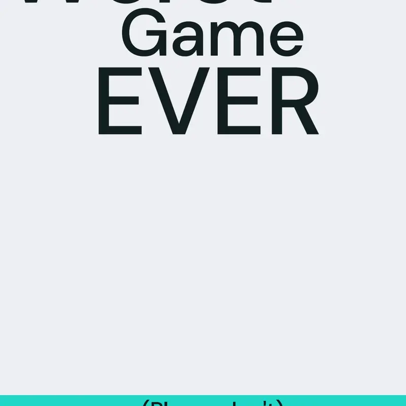 Worst Clicker Game Ever by @waflo