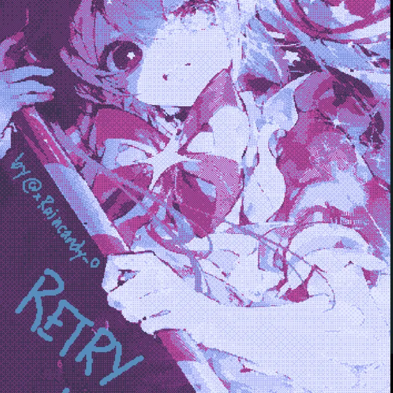 Retry Now by @xRaincandy_0