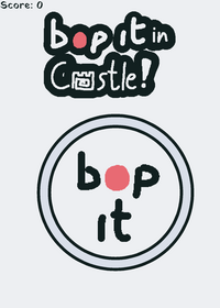 Bop it in Castle!