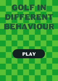 Golf in different behaviours