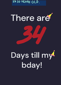Yay :3 it’s almost my birthday!