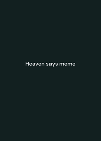 Heaven says