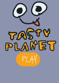 Tasty planet ver.