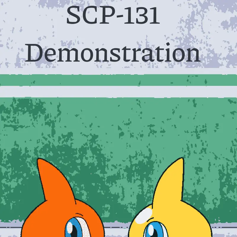 SCP 131 Demonstration by @PhontyGaming