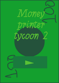 Money pronter tycoon 2