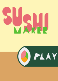 Sushi Maker!