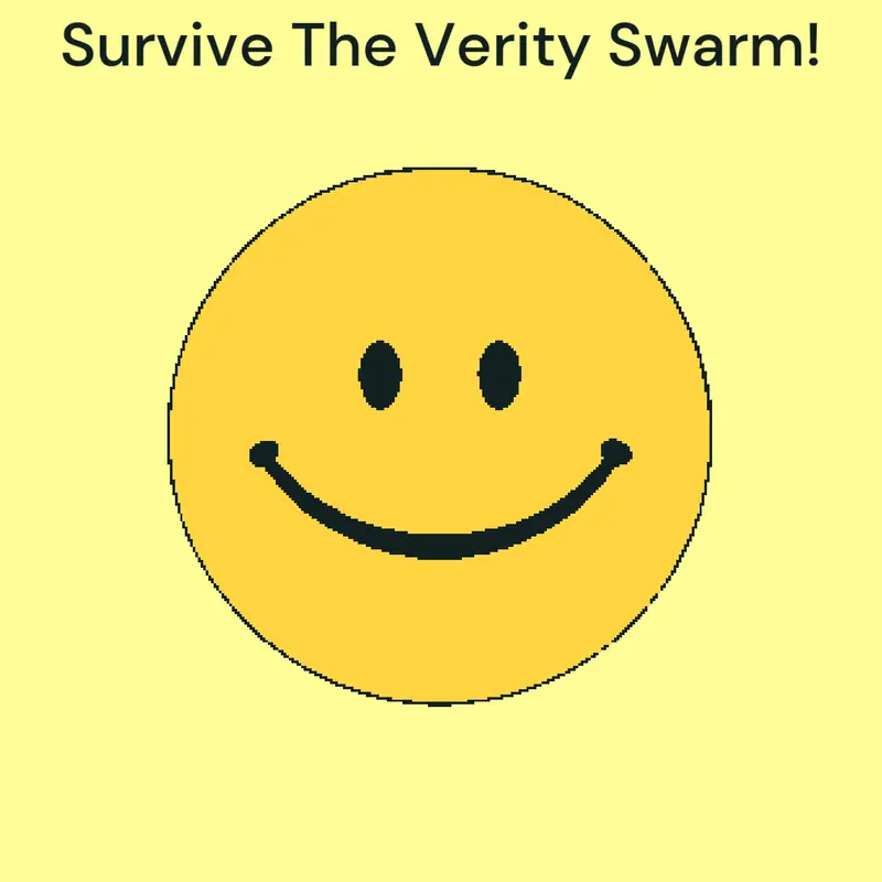 Survive The Verity Swarm by @MrSlop