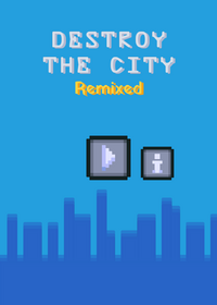 Destroy the City (Remixed)