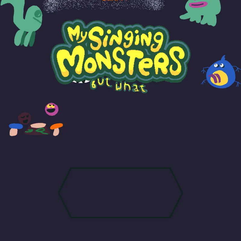 My singing monster but what by @georgefasya