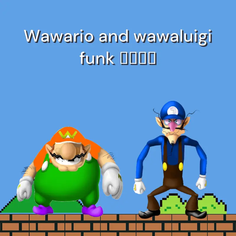 Wawario and wawaluigi funk ✌️🥹💎💎 by @LegacyDuding